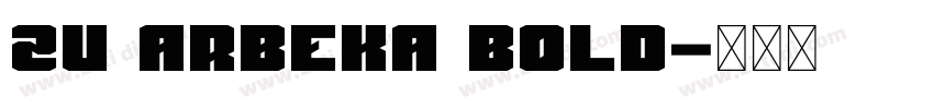 ZU Arbeka Bold字体转换